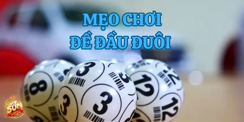 Áp dụng các kinh nghiệm hữu ích vào chơi đề đầu đuôi